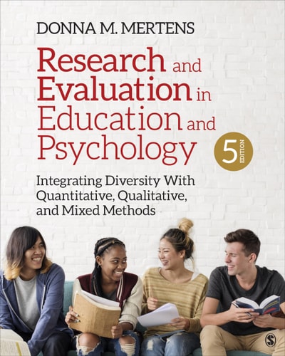 Research and Evaluation in Education and Psychology Integrating Diversity With Quantitative, Qualitative, and Mixed Methods (5th Edition)