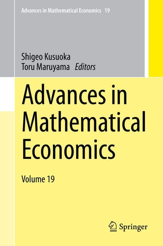 Advances in Mathematical Economics Volume 19 (2015th Edition)