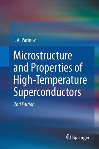Microstructure and Properties of High-Temperature Superconductors (2nd Edition)