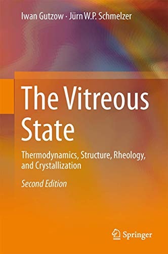 The Vitreous State (Thermodynamics, Structure, Rheology, and Crystallization) (2nd Edition)