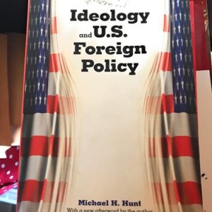 Ideology and U.S. Foreign Policy (2nd Edition)