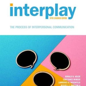Interplay: The Process of Interpersonal Communication (Canadian Edition) Enhanced