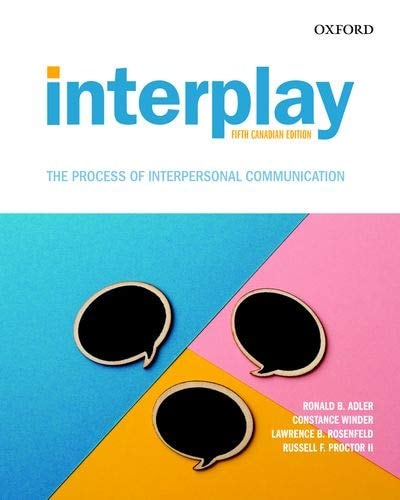 Interplay: The Process of Interpersonal Communication (Canadian Edition) Enhanced