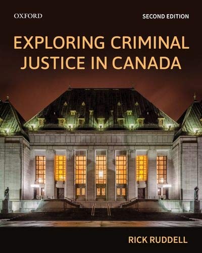 Exploring Criminal Justice in Canada (2nd Edition)