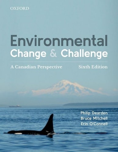 Environmental Change and Challenge A Canadian Perspective (1st Edition)