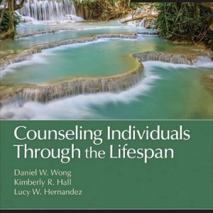 Counseling Individuals Through the Lifespan (2nd Edition)