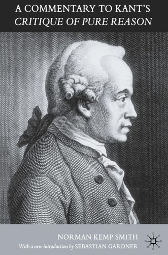 A Commentary to Kant’s ‘Critique of Pure Reason’ (3rd Edition)