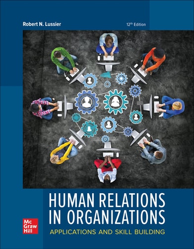 Human Relations in Organizations: Applications and Skill Building (12th Edition)