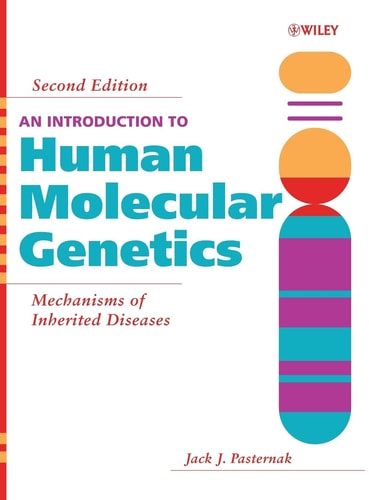 An Introduction to Human Molecular Genetics (Mechanisms of Inherited Diseases) (2nd Edition)