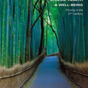 Stress, Health and Well-Being: Thriving in the 21st Century (1st Edition)