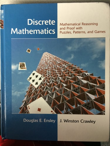 Discrete Mathematics: Mathematical Reasoning and Proof with Puzzles, Patterns, and Games (1st Edition)