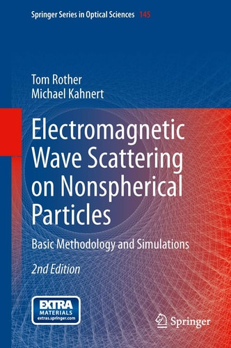 Electromagnetic Wave Scattering on Nonspherical Particles (Basic Methodology and Simulations) (2nd Edition)