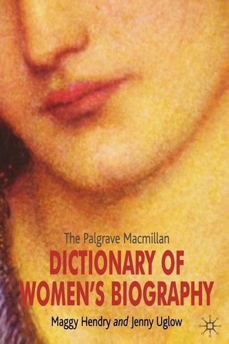 The Palgrave Macmillan Dictionary of Women's Biography (4th Edition)