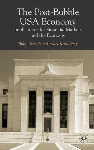 The Post-Bubble US Economy (Implications for Financial Markets and the Economy)