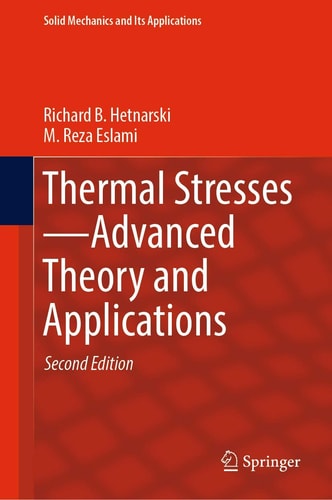 Thermal Stresses—Advanced Theory and Applications (2nd Edition)