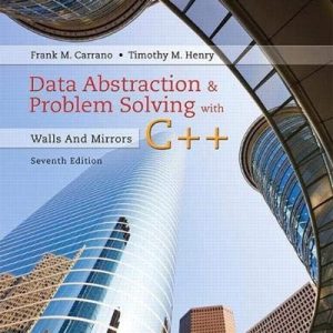 Data Abstraction & Problem Solving with C++ Walls and Mirrors (7th Edition)