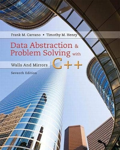 Data Abstraction & Problem Solving with C++ Walls and Mirrors (7th Edition)