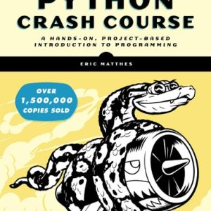Python Crash Course, 3rd Edition A Hands-On, Project-Based Introduction to Programming (3rd Edition)