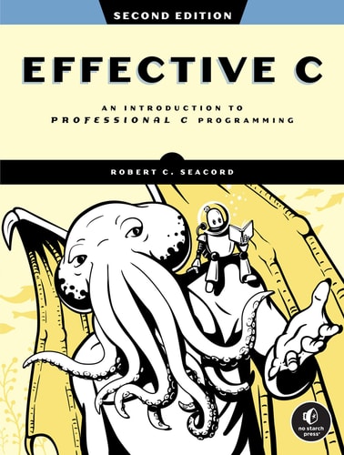 Effective C, 2nd Edition (An Introduction to Professional C Programming)