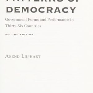Patterns of Democracy: Government Forms and Performance in Thirty-Six Countries (2nd Edition)