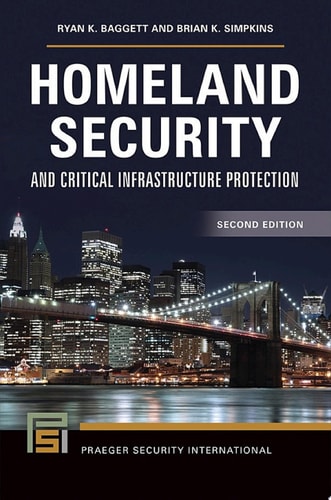 Homeland Security and Critical Infrastructure Protection (2nd Edition)