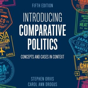 Introducing Comparative Politics Concepts and Cases in Context (5th Edition)