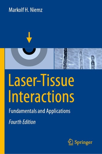 Laser-Tissue Interactions (Fundamentals and Applications) (4th Edition)