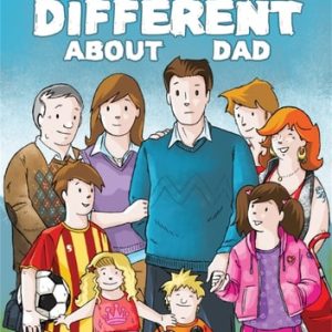 Something Different About Dad (How to Live with Your Amazing Asperger Parent) (2nd Edition)