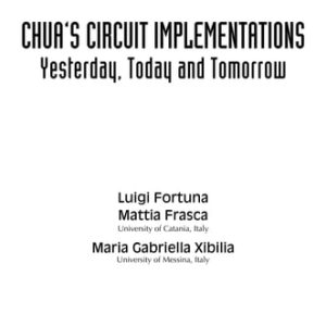 Chua's Circuit Implementations: Yesterday, Today And Tomorrow