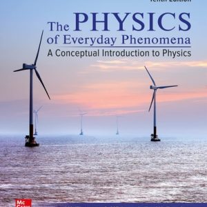 Physics of Everyday Phenomena (10th Edition)