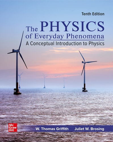 Physics of Everyday Phenomena (10th Edition)