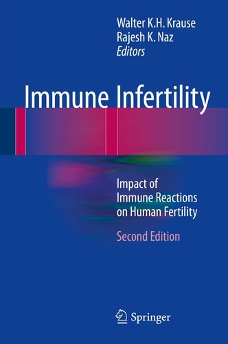 Immune Infertility (Impact of Immune Reactions on Human Fertility) (2nd Edition)