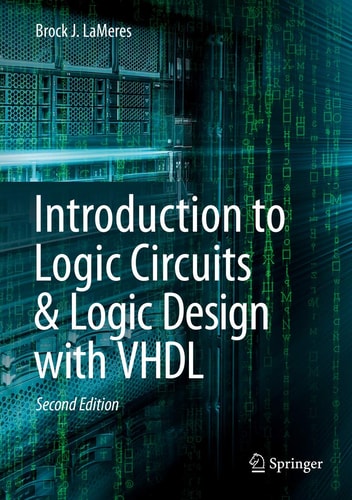 Introduction to Logic Circuits & Logic Design with VHDL (2nd Edition)