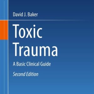 Toxic Trauma (A Basic Clinical Guide) (2nd Edition)