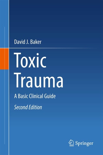 Toxic Trauma (A Basic Clinical Guide) (2nd Edition)