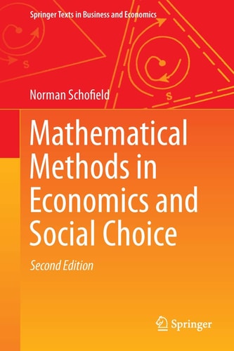 Mathematical Methods in Economics and Social Choice (2nd Edition)
