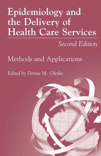 Epidemiology and the Delivery of Health Care Services (Methods and Applications) (2nd Edition)