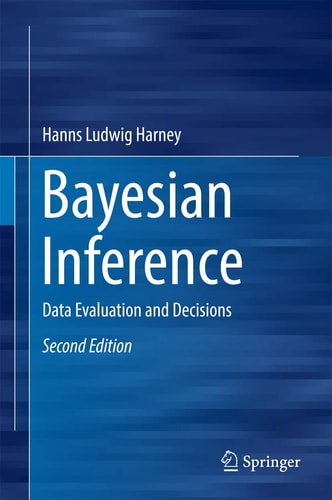 Bayesian Inference (Data Evaluation and Decisions) (2nd Edition)