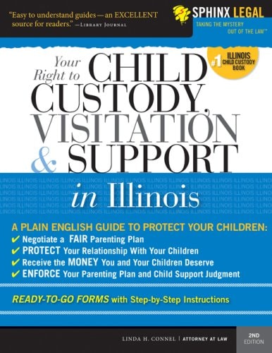 Child Custody, Visitation and Support in Illinois (2nd Edition)