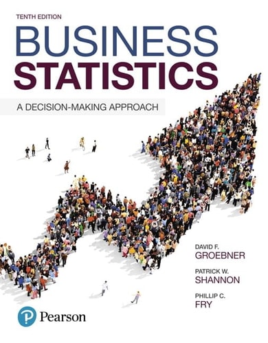 Business Statistics: A Decision Making Approach (10th Edition)