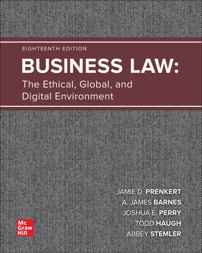 Business Law: The Ethical, Global, and Digital Environment (18th Edition)