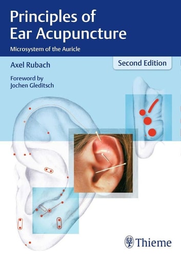 Principles of Ear Acupuncture (Microsystem of the Auricle) (2nd Edition)