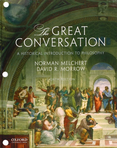 The Great Conversation A Historical Introduction to Philosophy (8th Edition)