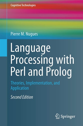 Language Processing with Perl and Prolog (Theories, Implementation, and Application) (2nd Edition)