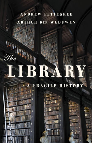 The Library (A Fragile History) (2nd Edition)