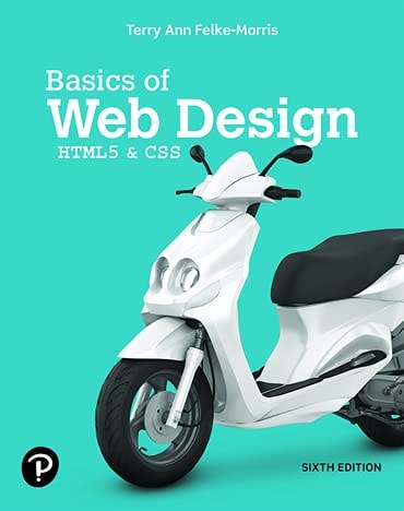 Basics of Web Design: HTML5 & CSS (6th Edition)