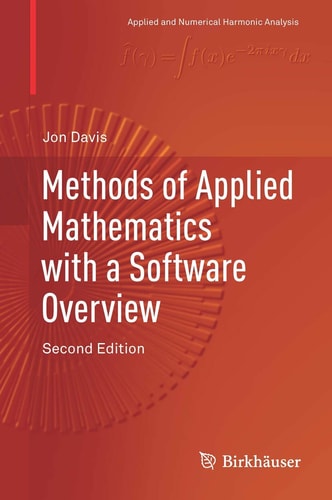 Methods of Applied Mathematics with a Software Overview (2nd Edition)