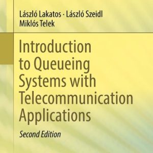 Introduction to Queueing Systems with Telecommunication Applications (2nd Edition)