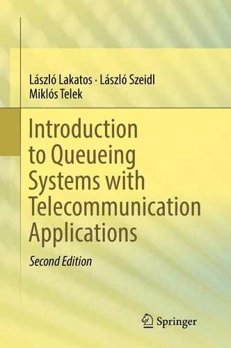 Introduction to Queueing Systems with Telecommunication Applications (2nd Edition)