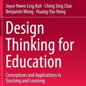 Design Thinking for Education (Conceptions and Applications in Teaching and Learning) (2015th Edition)